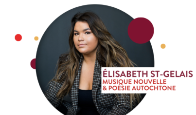 Elisabeth St-Gelais, Musique nouvelle & poésie autochtone