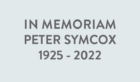 IN MEMORIAM Peter Symcox