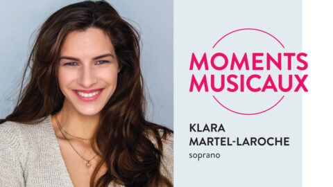 Moments musicaux avec Klara Martel-Laroche
