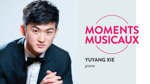 Moments musicaux with Yuyang Xie